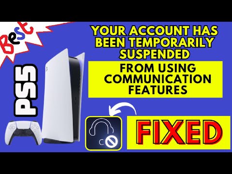 Your Account has been temporarily Suspended from using Communication Features PS5 - Finally Fixed