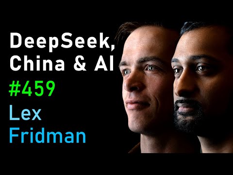 DeepSeek, China, OpenAI, NVIDIA, xAI, TSMC, Stargate, and AI Megaclusters | Lex Fridman Podcast #459