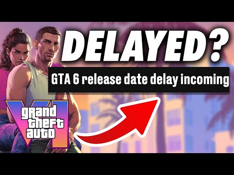 GTA VI: Delay Rumours | Should We Worry?