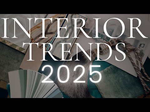 Interior Design Trends 2025 | Discover New and Amazing Styles to Try!